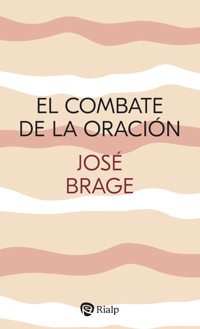 El combate de la oración - José Brage - ebook