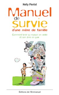 Manuel de survie d’une mère de famille - Holly Pierlot - ebook