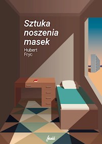 Sztuka noszenia masek - Hubert Fryc - ebook + książka