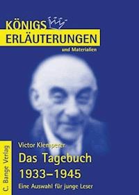 Das Tagebuch 1933-1945. Eine Auswahl für junge Leser von Viktor Klemperer. Textanalyse und Interpretation. - Victor Klemperer - ebook