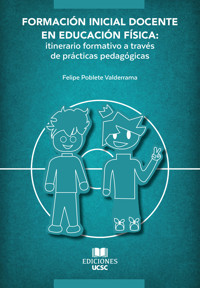 Formación Inicial Docente en Educación Física - Felipe Poblete - ebook