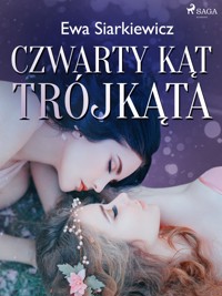Czwarty kąt trójkąta - Ewa Siarkiewicz - ebook + audiobook