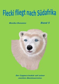 Flecki fliegt nach Süd-Afrika - Monika Bonanno - ebook