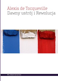Dawny ustrój i Rewolucja - de Tocqueville Alexis - książka
