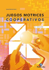 Juegos motrices cooperativos - Jaume Bantulá Janot - ebook