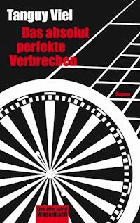 Das absolut perfekte Verbrechen - Tanguy Viel - ebook