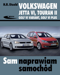 Volkswagen Jetta VI od VII 2010, Touran II od VIII 2010, Golf VI Variant od X 2009, Golf VI Plus - Etzold Hans-Rüdiger - książka