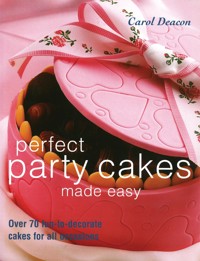 Perfect Party Cakes Made Easy - Carol Deacon - ebook
