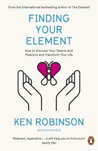 Finding Your Element: How to Discover Your Talents and Passions and Transform Your Life - Ken Robinson - książka