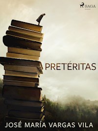 Pretéritas - José María Vargas Vilas - ebook