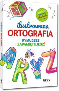 Ilustrowana ortografia. Rymujesz i zapamiętujesz! - Grzegorz Strzeboński - książka