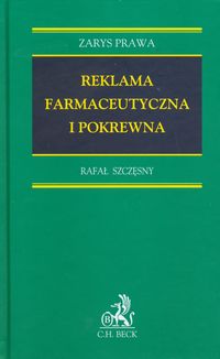 Reklama farmaceutyczna i pokrewna - Rafał Szczęsny - książka