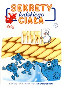 Sekrety ludzkiego ciała (16). Zęby - Albert Barillé - ebook