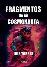 Fragmentos de un cosmonauta - Luis Torres - ebook
