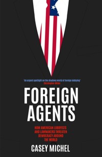 Foreign Agents - Casey Michel - ebook