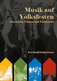 Musik auf Volksfesten - Eva-Maria Oeltjenbruns - ebook