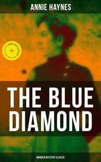The Blue Diamond (Murder Mystery Classic) - Annie Haynes - ebook
