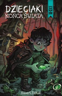 Dzieciaki końca świata - Hubert Jaśtak - ebook