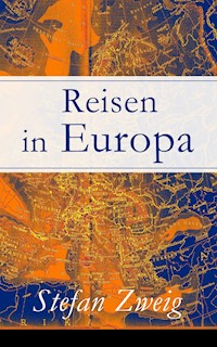 Reisen in Europa - Stefan Zweig - ebook