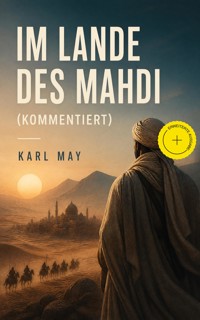 Im Lande des Mahdi (Kommentiert) - Karl May - ebook