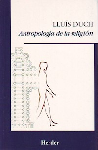 Antropología de la religión - Lluís Duch Álvarez - ebook