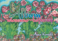 Album wiosenno-bajkowy - Korszala Anna - książka