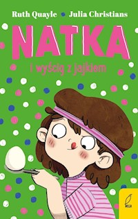 Natka Tom 4 Natka i wyścig z jajkiem - Quayle Ruth - książka