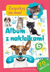 Zaopiekuj się mną Album z naklejkami 6 -  - książka