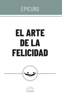 El arte de la felicidad - Epicuro - ebook