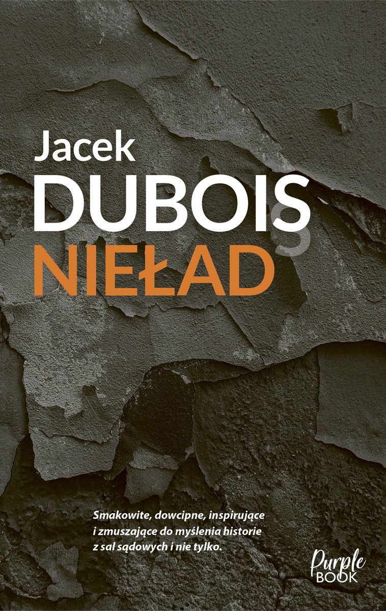 Nieład, czyli iluzje sprawiedliwości - Jacek Dubois - książka
