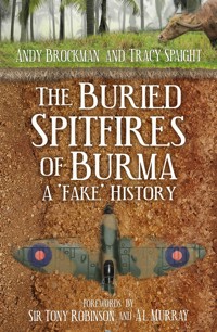 The Buried Spitfires of Burma - Andy Brockman - ebook