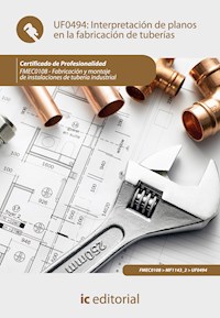 Interpretación de planos en la fabricación de tuberías. FMEC0108 - Francisco José Camacho Palma - ebook
