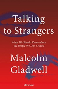 Talking to Strangers - Malcolm Gladwell - książka