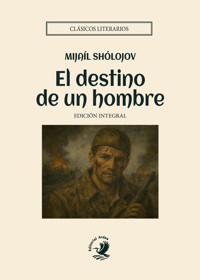 El destino de un hombre - Mijail Sholojov - ebook