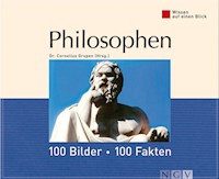 Philosophen: 100 Bilder - 100 Fakten - Dr. Cornelius Grupen - ebook