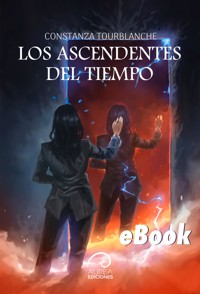 Los Ascendentes del Tiempo - Constanza Tourblanche - ebook