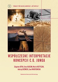 Współczesne interpretacje koncepcji C.G. Junga - Bitka Zbigniew, Błocian Ilona, Kostyszak Maria, Kuźmicki Andrzej, Kwiatkowska Ewa - książka