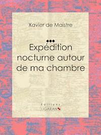 Expédition nocturne autour de ma chambre - Ligaran - ebook