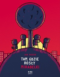 Tam, gdzie rosły mirabelki - Jan Mazur - książka