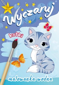 Wyczaruj kotki Malowanka wodna -  - książka