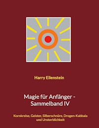Magie für Anfänger - Sammelband IV - Harry Eilenstein - ebook
