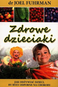 Zdrowe dzieciaki - Fuhrman Joel - książka