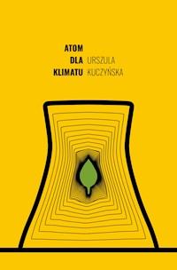 Atom dla klimatu - Kuczyńska Urszula - ebook + książka