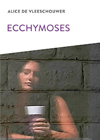 Ecchymoses - Alice De Vleeschouwer - ebook