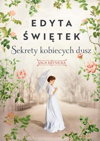 Sekrety kobiecych dusz - Edyta Świętek - książka