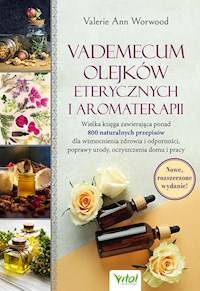 Vademecum olejków eterycznych i aromaterapii - Worwood Valerie Ann - książka