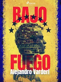 Bajo fuego - Alejandro Varderi - ebook