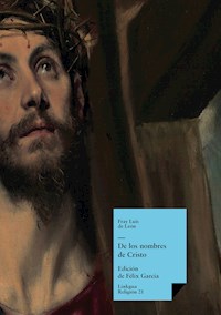 De los nombres de Cristo - Fray Luis de León - ebook
