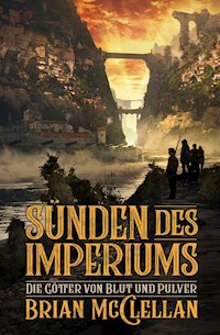 Die Götter von Blut und Pulver: Sünden des Imperiums - Brian McClellan - ebook