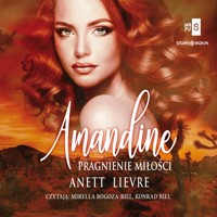 Amandine. Pragnienie miłości - Lievre Anett - ebook + audiobook